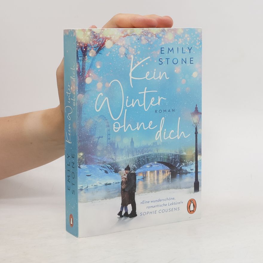 Stone Emily Kein Winter ohne dich. Roman. Die neue schicksalhafte Winterromance der Bestsellerautorin
