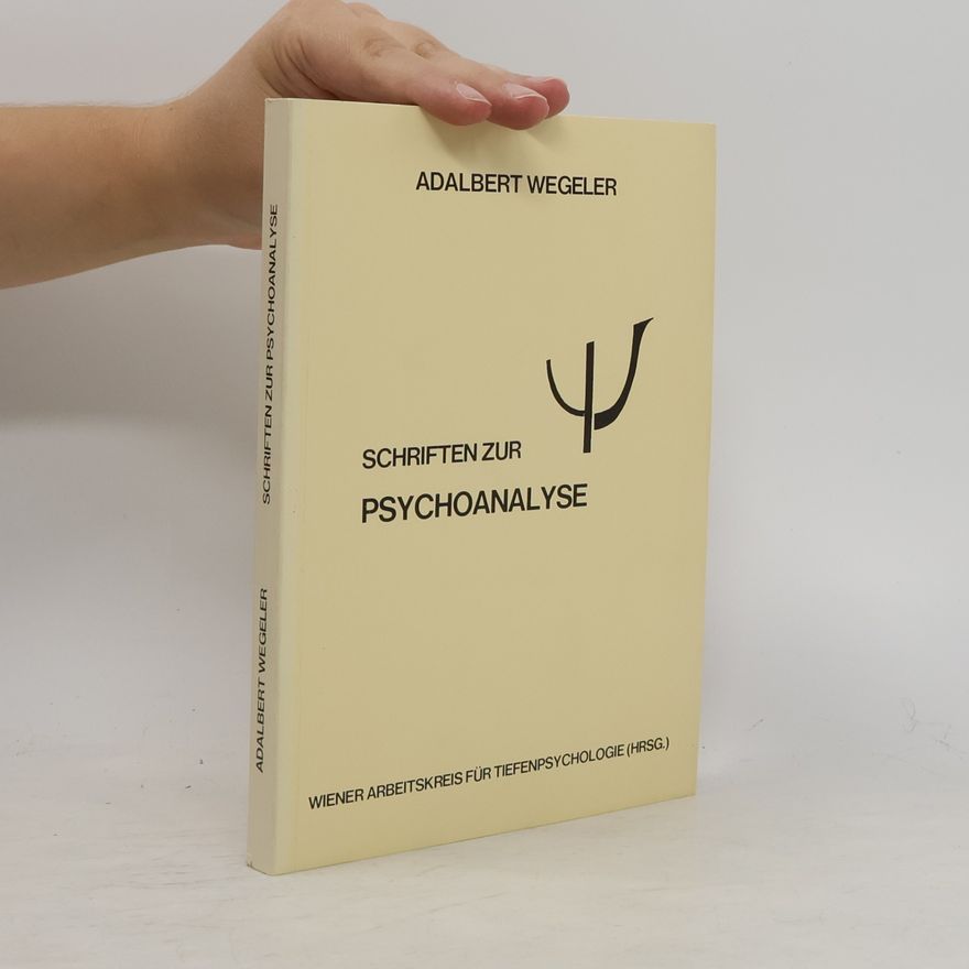 Adalbert Wegeler Schriften zur Psychoanalyse