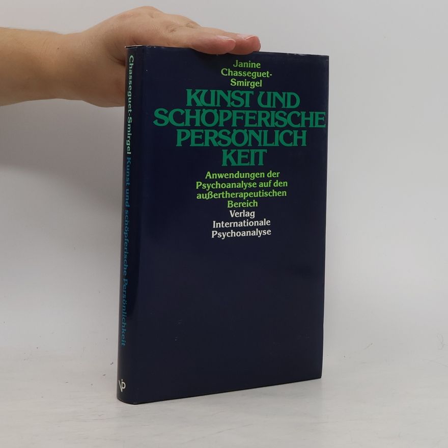 Janine Chasseguet-Smirgel Kunst und schöpferische Persönlichkeit