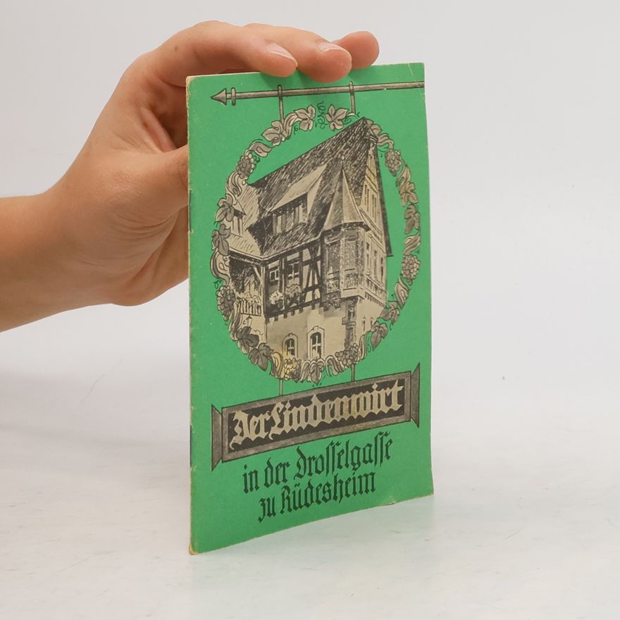 Various authors Der Lindenwirt in der Drosselgasse zu Rüdesheim