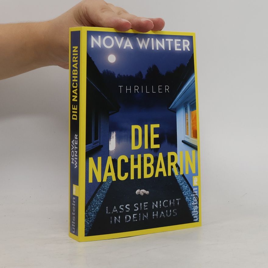 Robert N. Winter-Berger Die Nachbarin. Lass sie nicht in dein Haus.