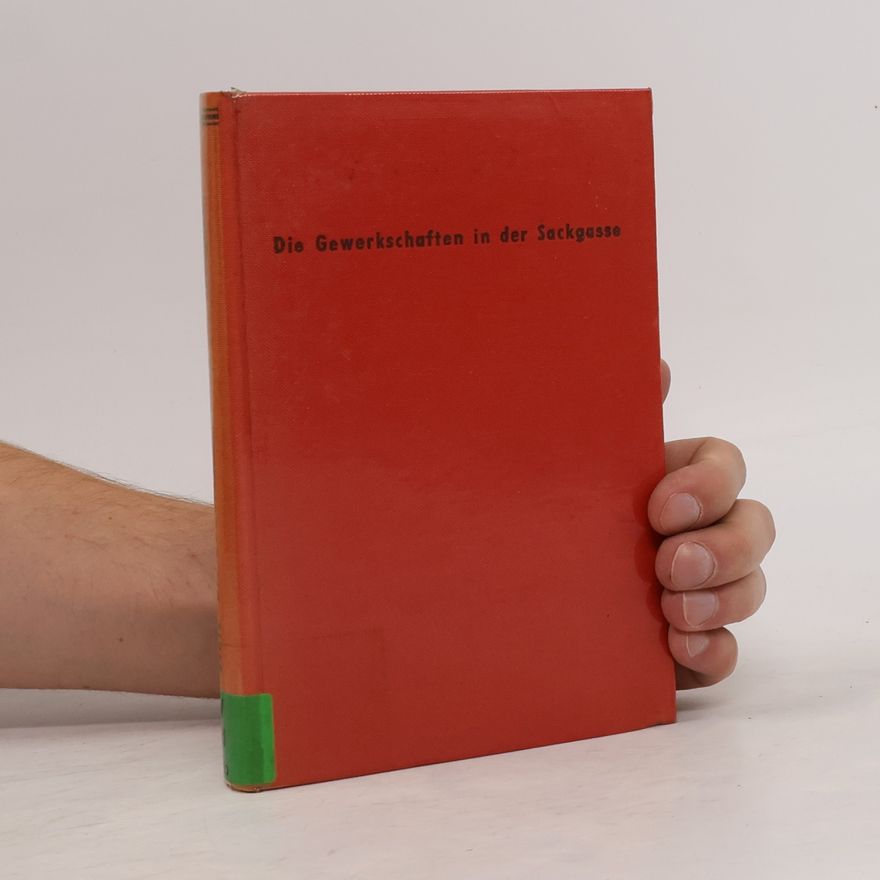 Various authors Die Gewerkschaftne in der Sackgasse