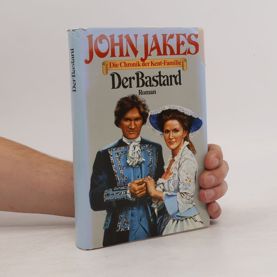 John Jakes Der Bastard