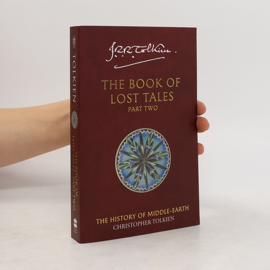 J. R. R. Tolkien The book of lost tales. Part II