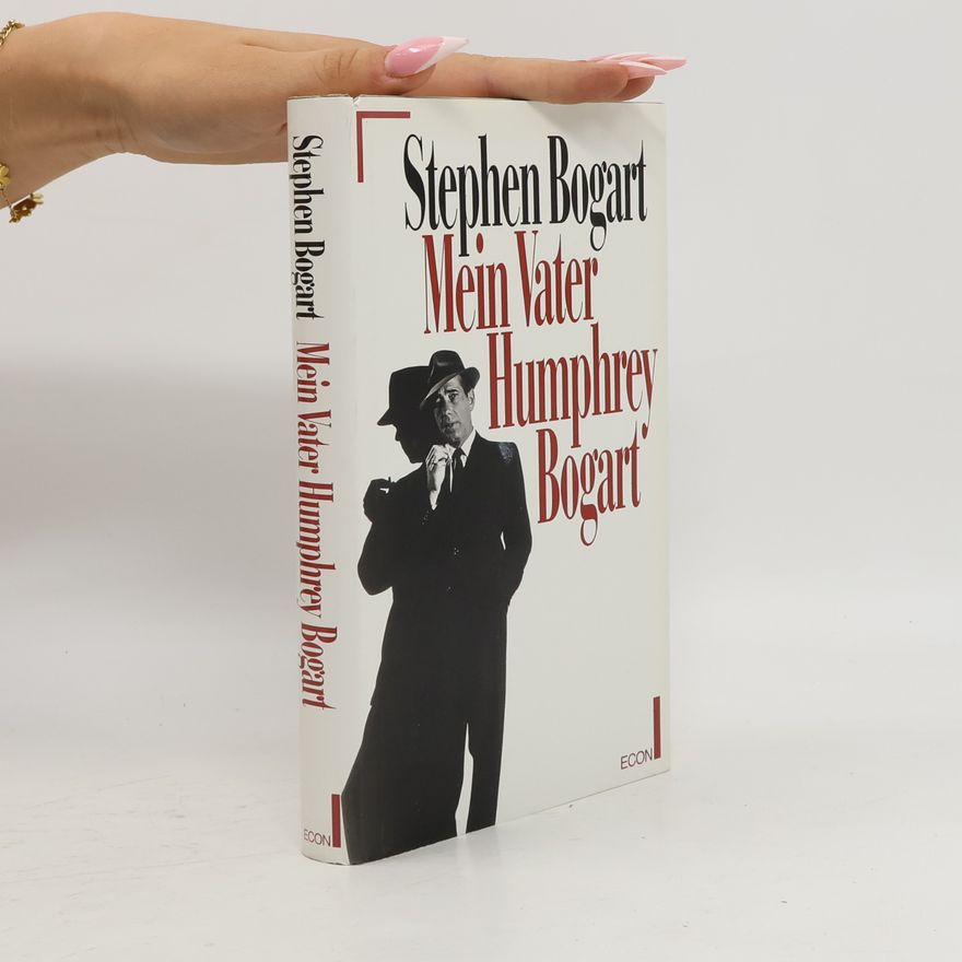 Stephen Bogart Mein Vater Humphrey Bogart