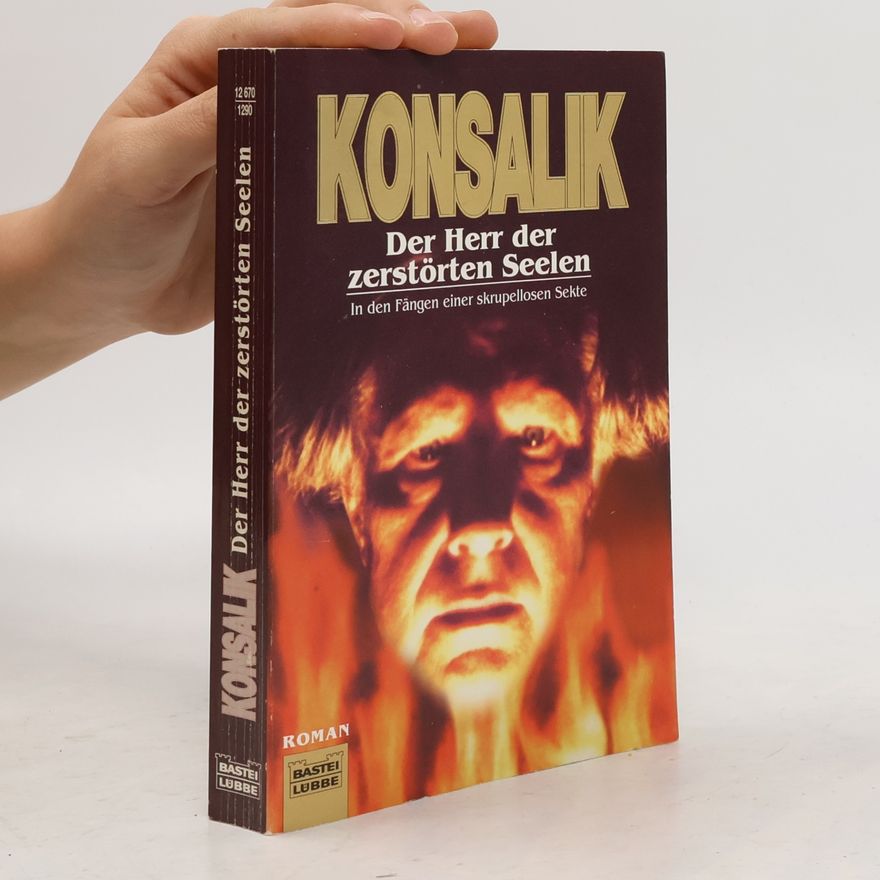 Heinz Günther Konsalik Der Herr der zerstörten Seelen