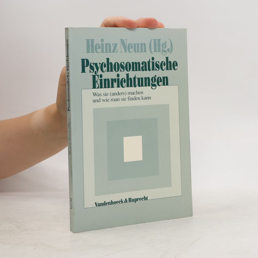 Heinz Neun Psychosomatische Einrichtungen