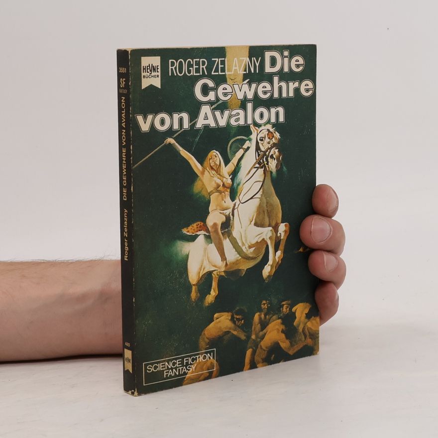 Roger Zelazny Die Gewehre von Avalon