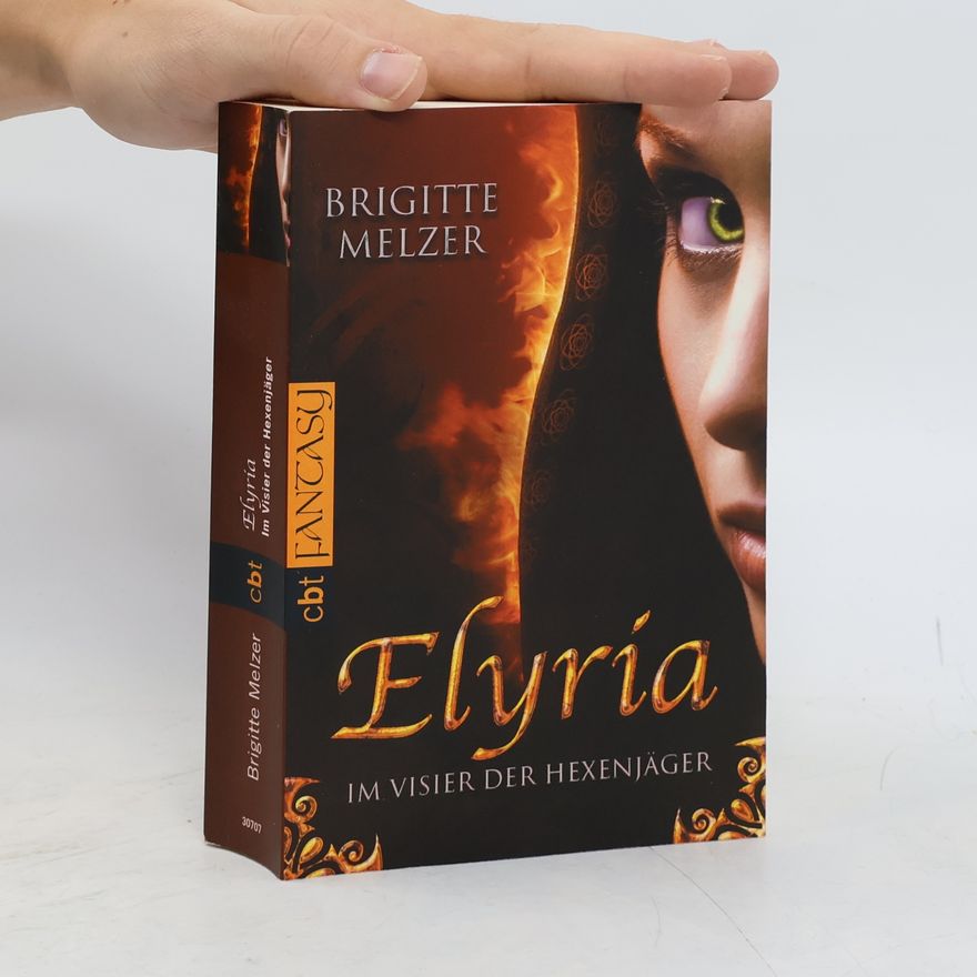 Brigitte Melzer Elyria - Im Visier der Hexenjäger