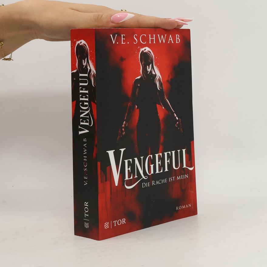 V. E. Schwab Vengeful - Die Rache ist mein