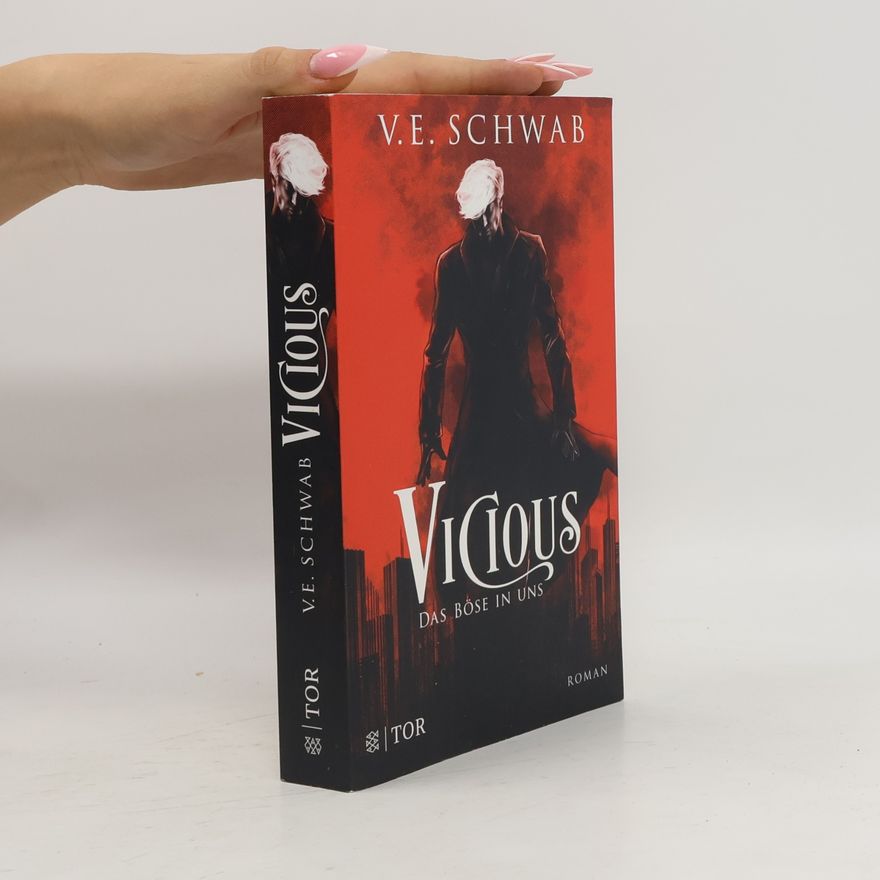 Victoria Schwab Vicious - das Böse in uns