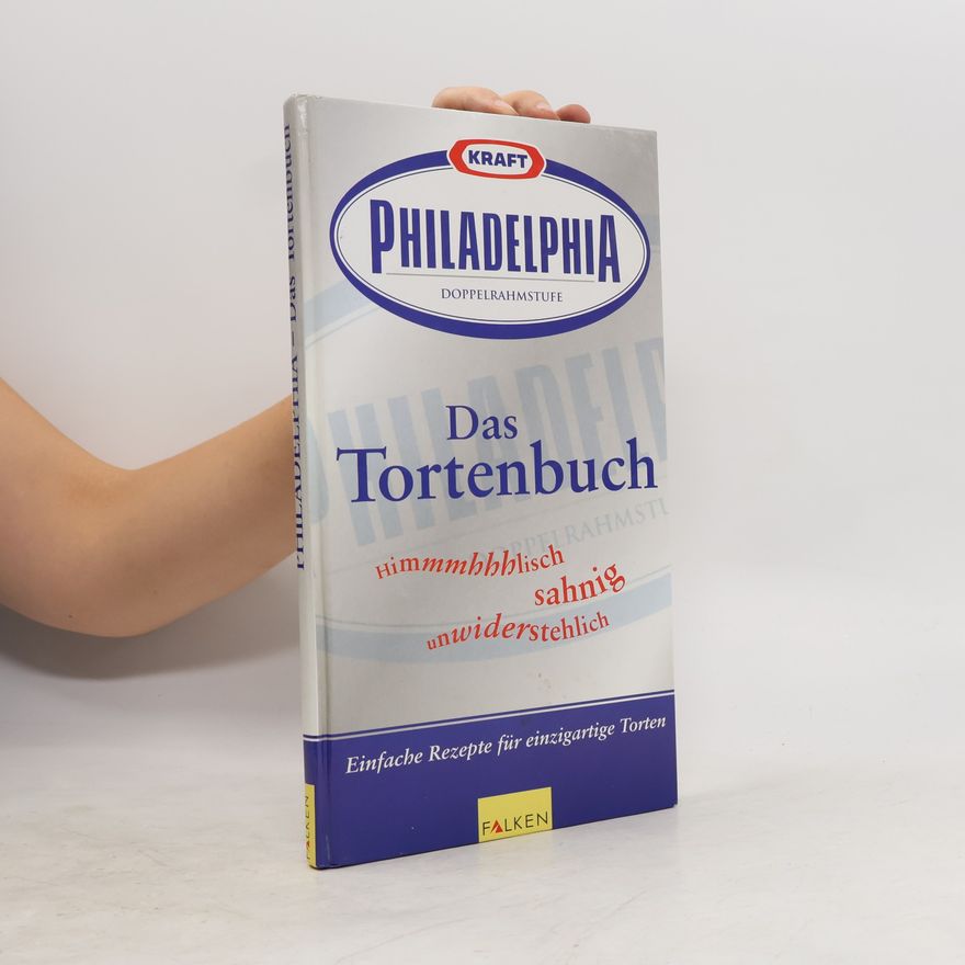 Anja Halveland Kraft-Philadelphia Doppelrahmstufe, das Tortenbuch