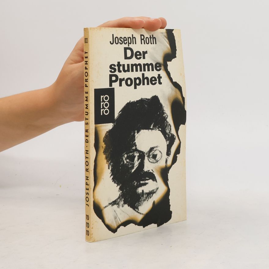 Joseph Roth Der stumme Prophet