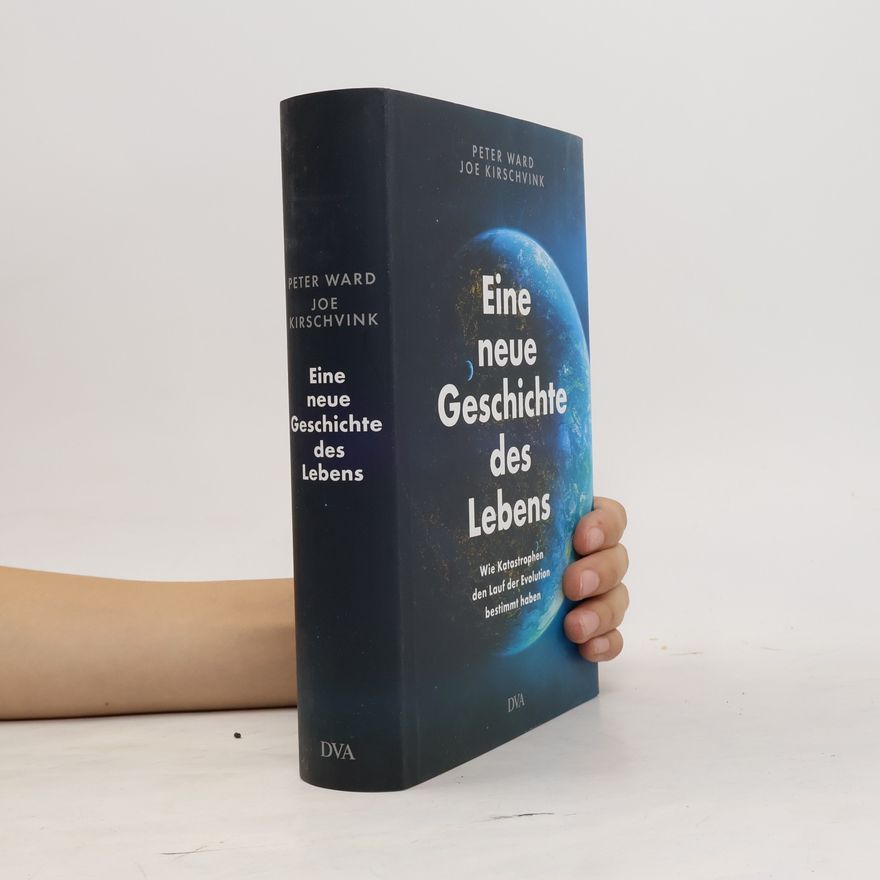Peter Ward Eine neue Geschichte des Lebens