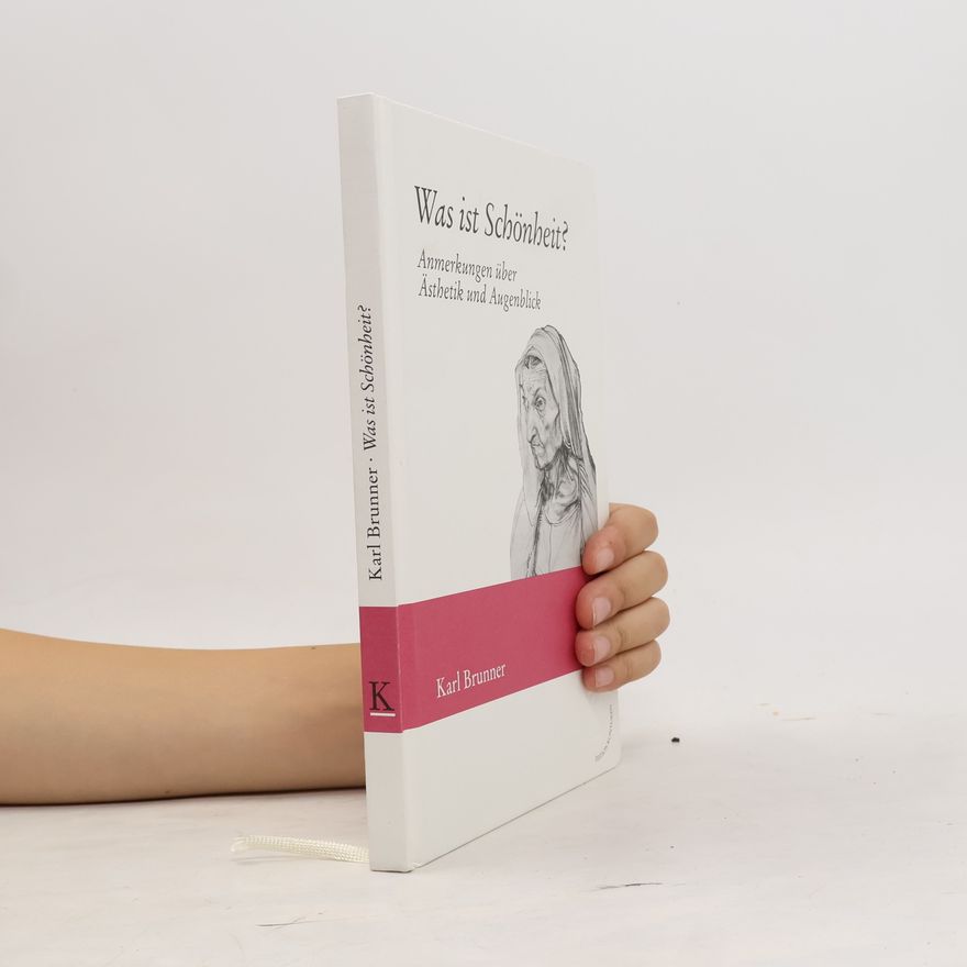Karl Brunner Was ist Schönheit?