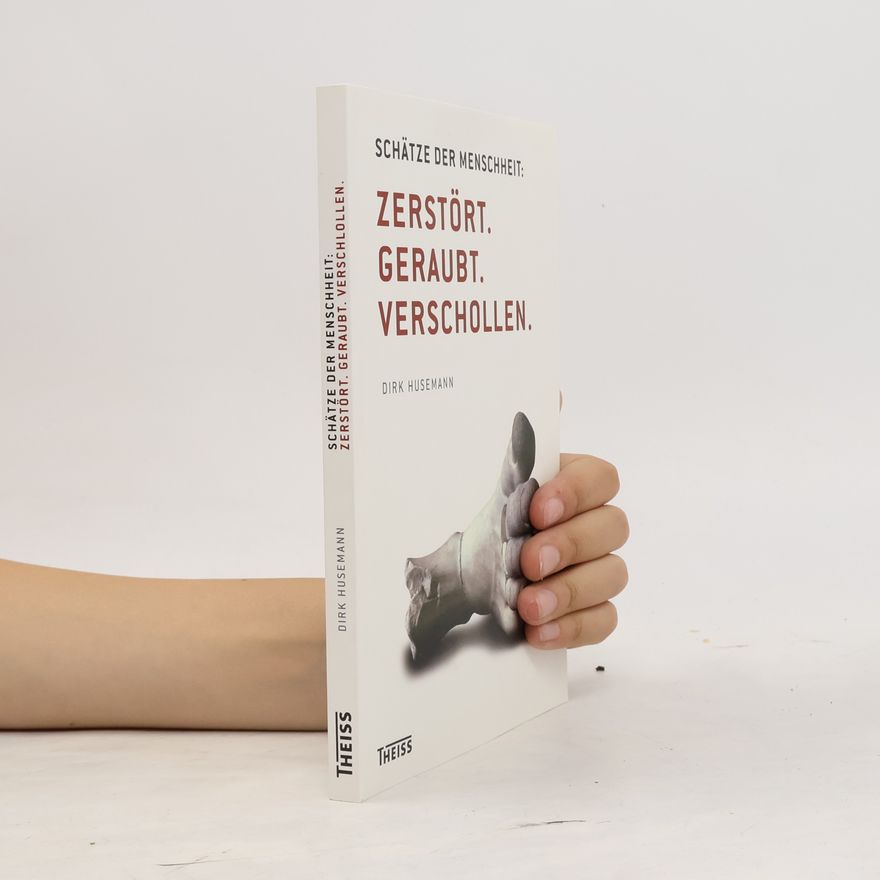 Dirk Husemann Schätze der Menschheit
