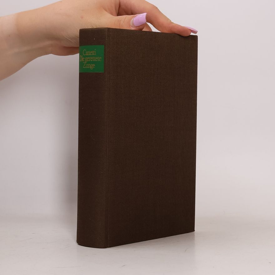 Elias Canetti Die gereftele Zunge