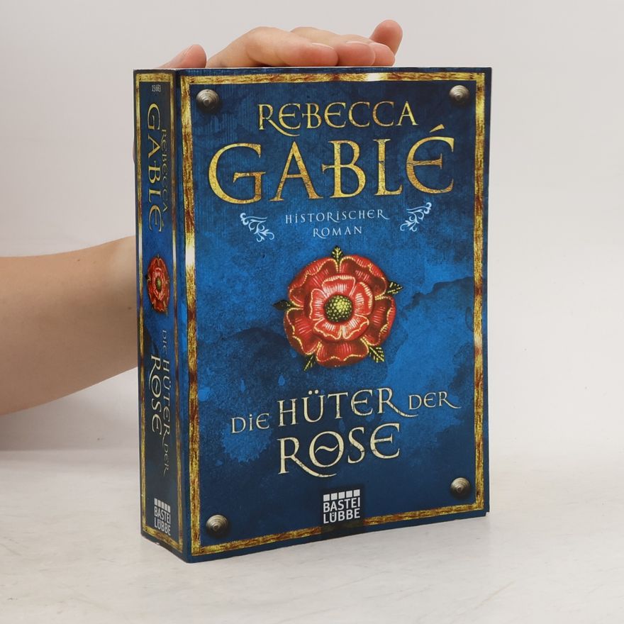 Rebecca Gablé Die Hüter der Rose
