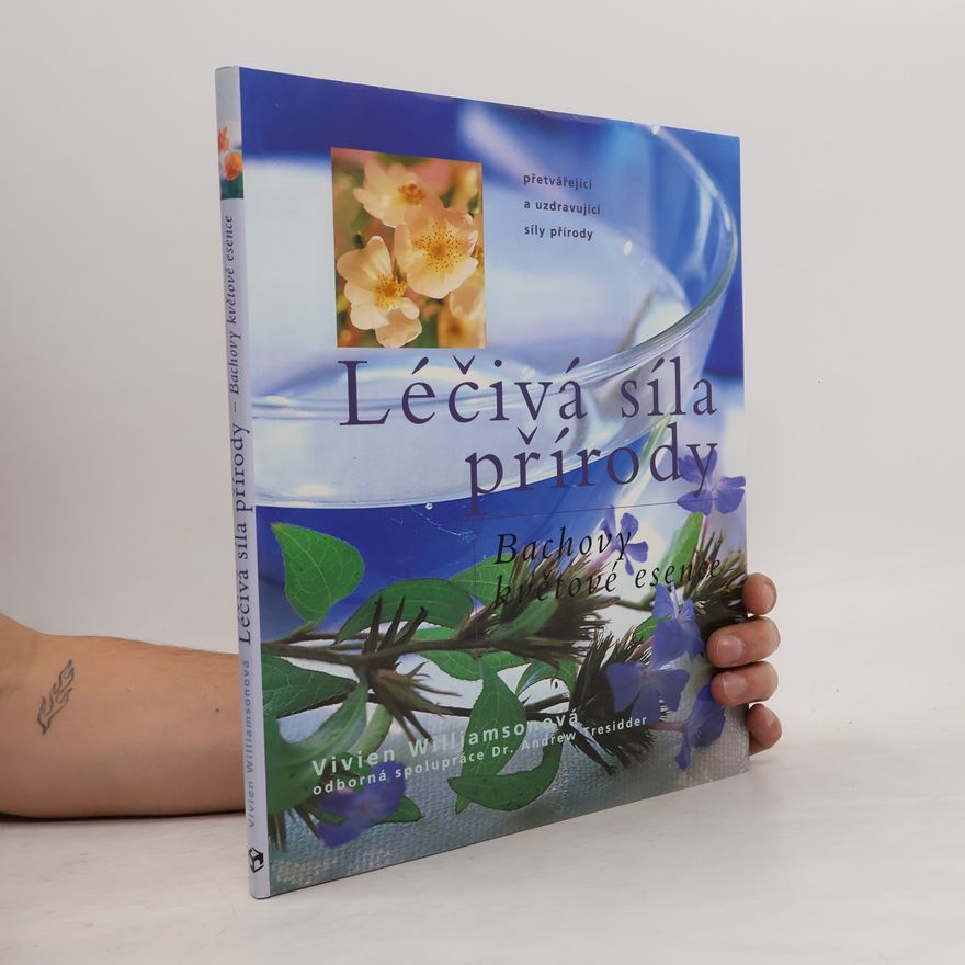 Andrew Tresidder Léčivá síla přírody. Bachovy květové esence