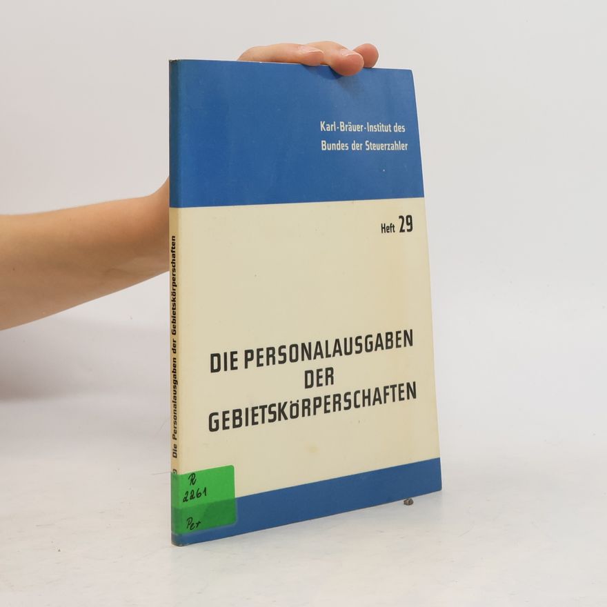 Autorenkollektiv Die Personalausgaben der Gebietskörperschaften. Heft 29