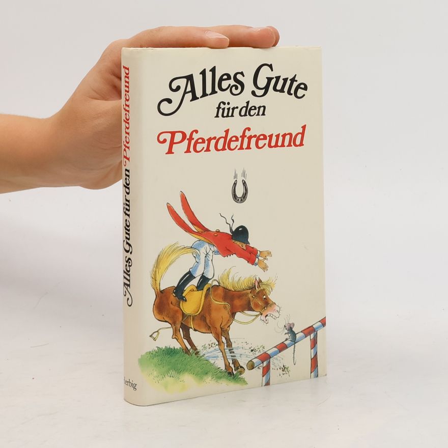 Autorenkollektiv Alles Gute für den Pferdefreund