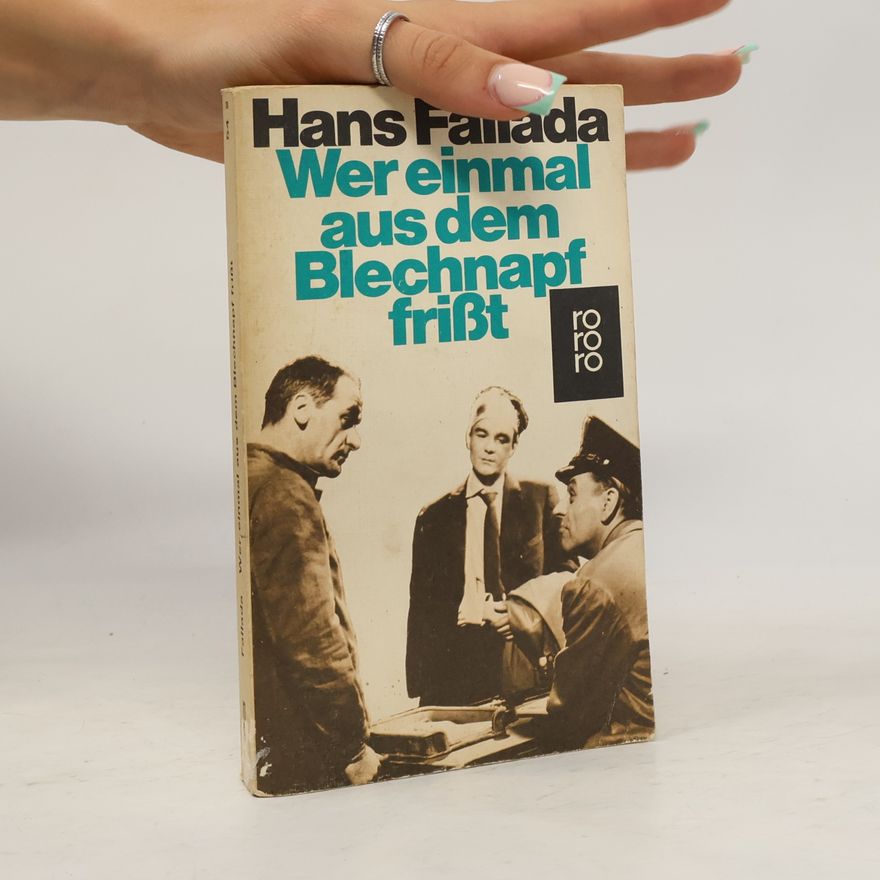 Hans Fallada Wer einmal aus dem Blechnapf frisst