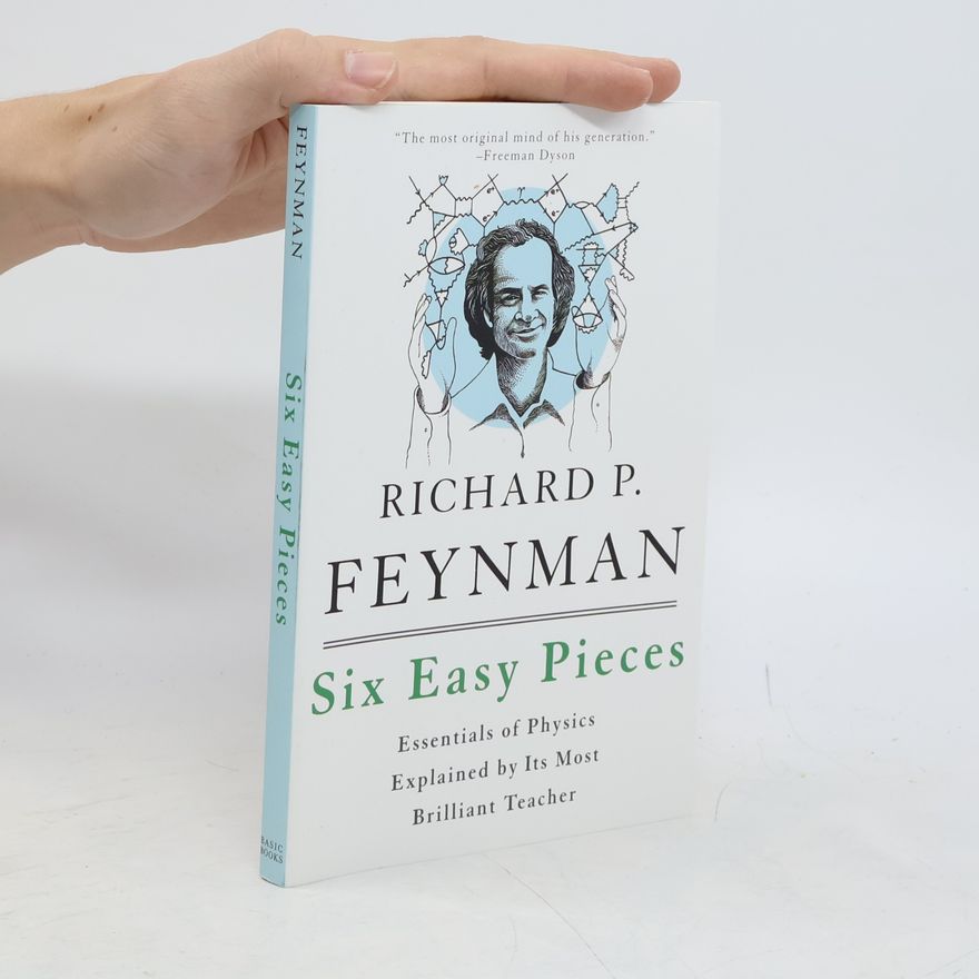 Richard Feynman Six Easy Pieces