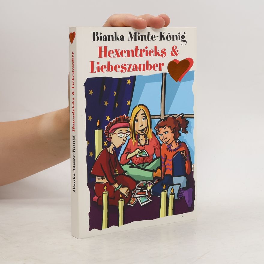Bianka Minte-König Hexentricks & Liebeszauber
