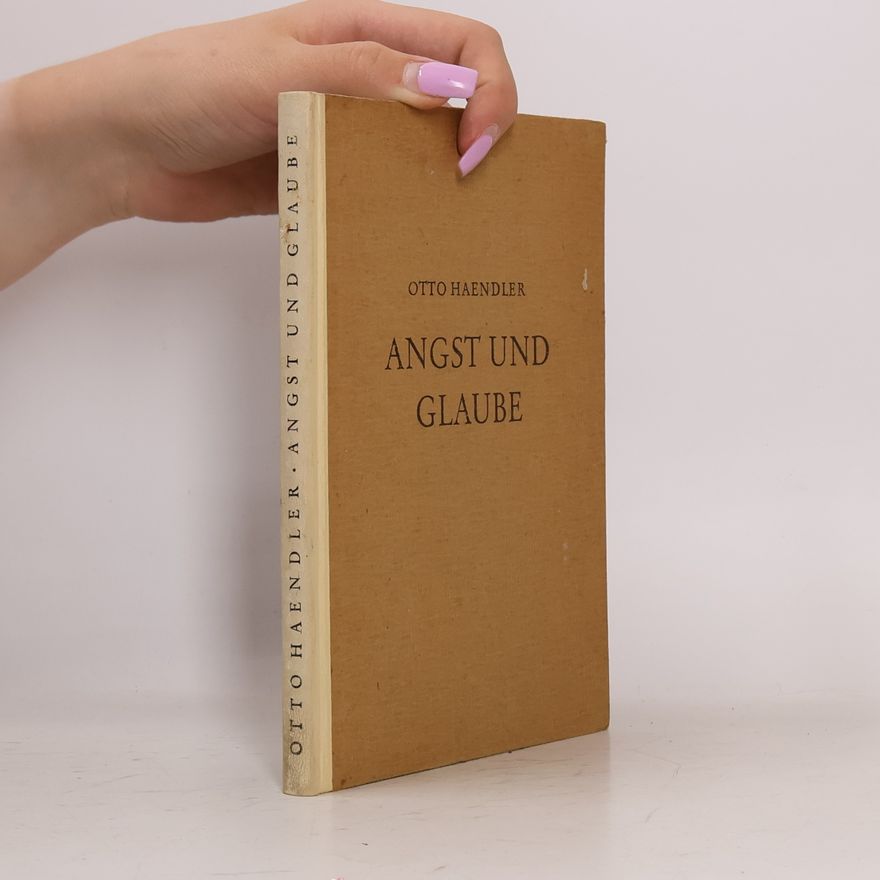 Otto Haendler Angst und Glaube