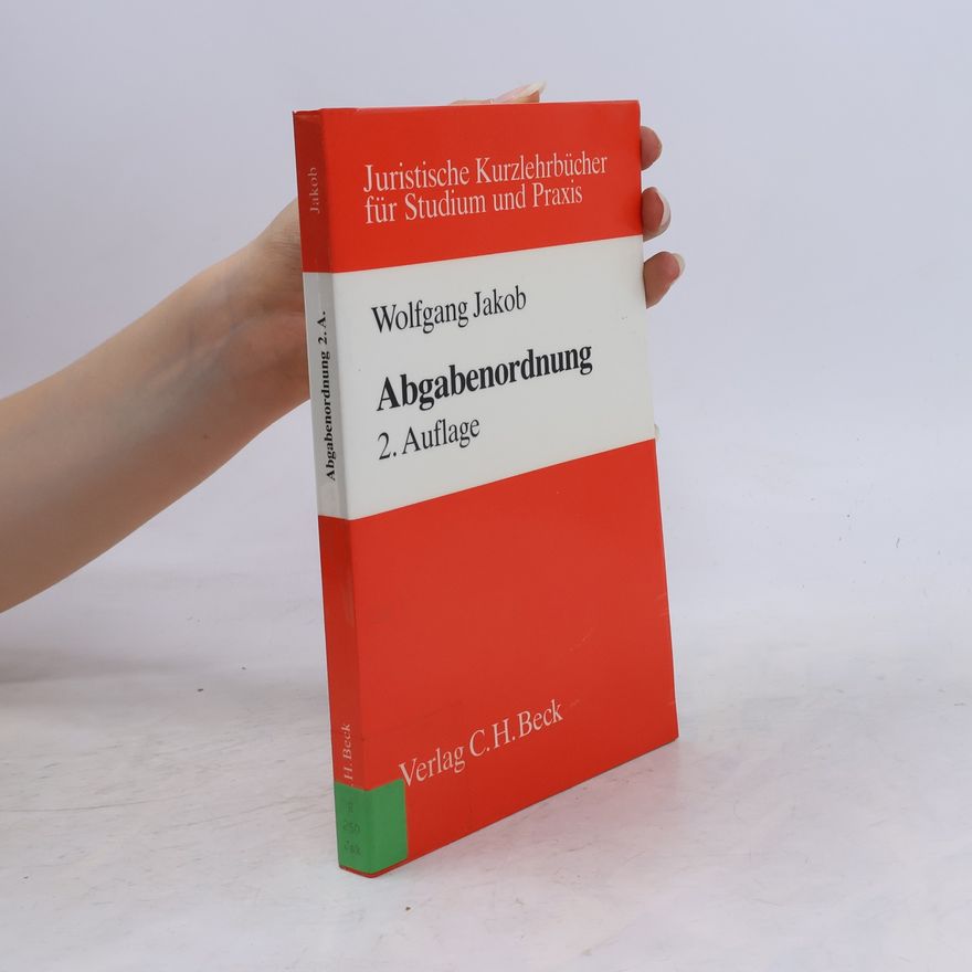 Wolfgang Jakob Juristische Kurzlehrbücher für Studium und Praxis: Abgabenordnung - 2. Auflage