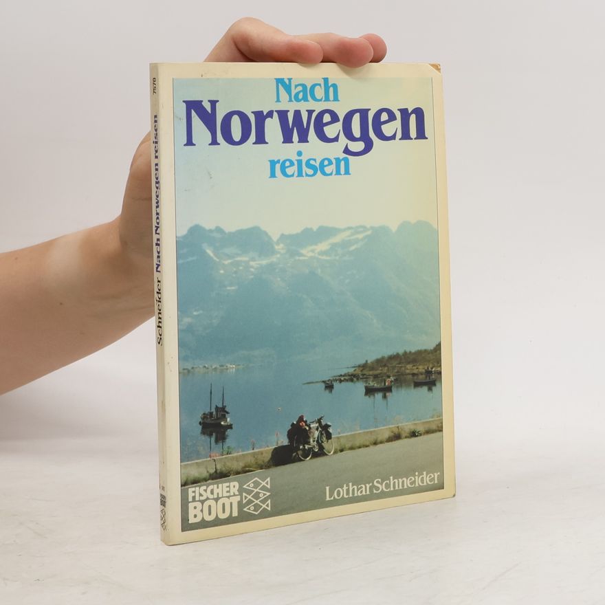 Lothar Schneider Nach Norwegen reisen