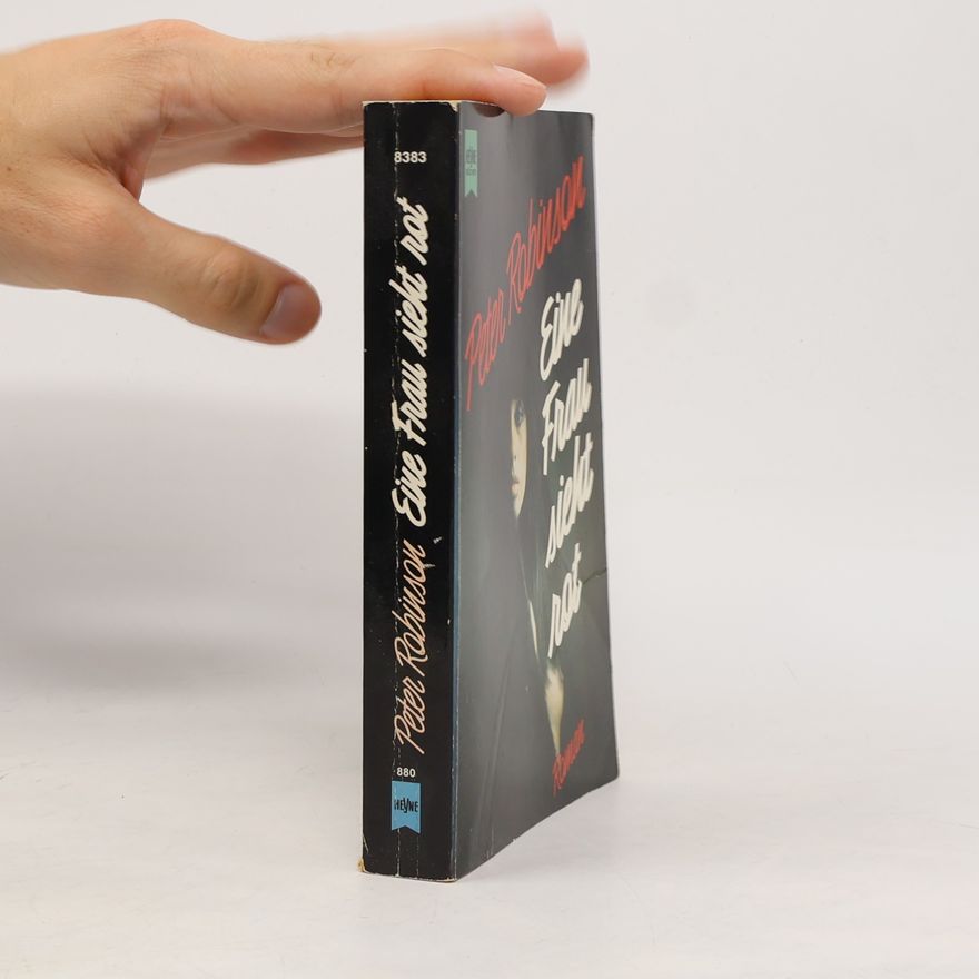 Peter Robinson Eine Frau sieht rot. Roman