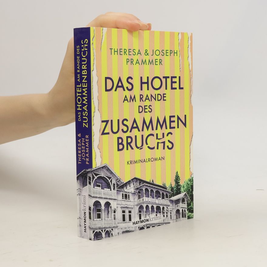 Joseph Prammer Das Hotel am Rande des Zusammenbruchs