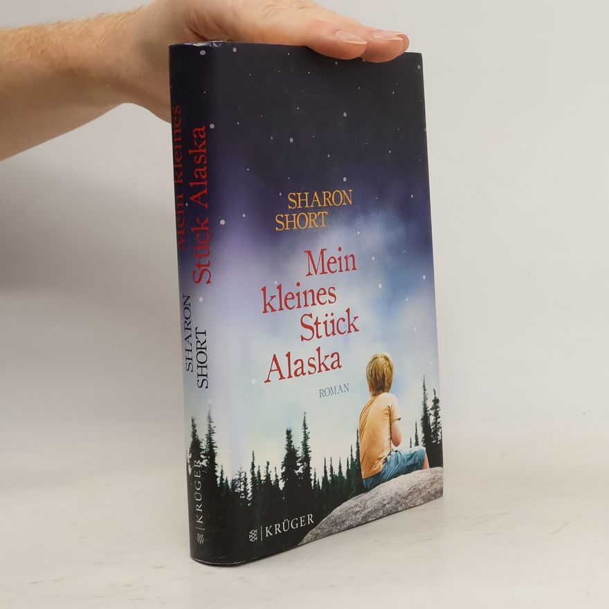 Sharon Short Mein kleines Stück Alaska