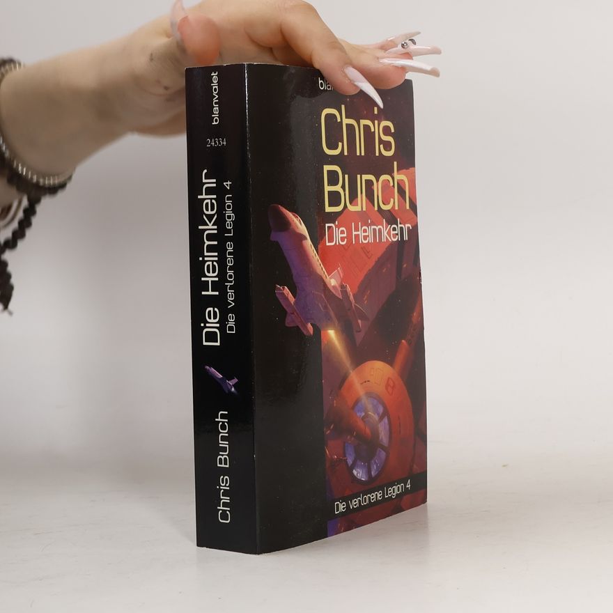 Chris Bunch Die verlorene Legion - 4: Die Heimkehr