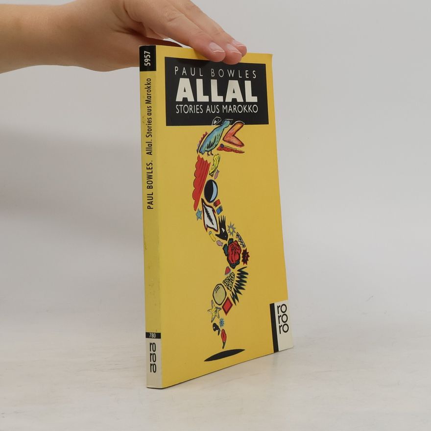 Paul Bowles Allal. Stories aus Marokko