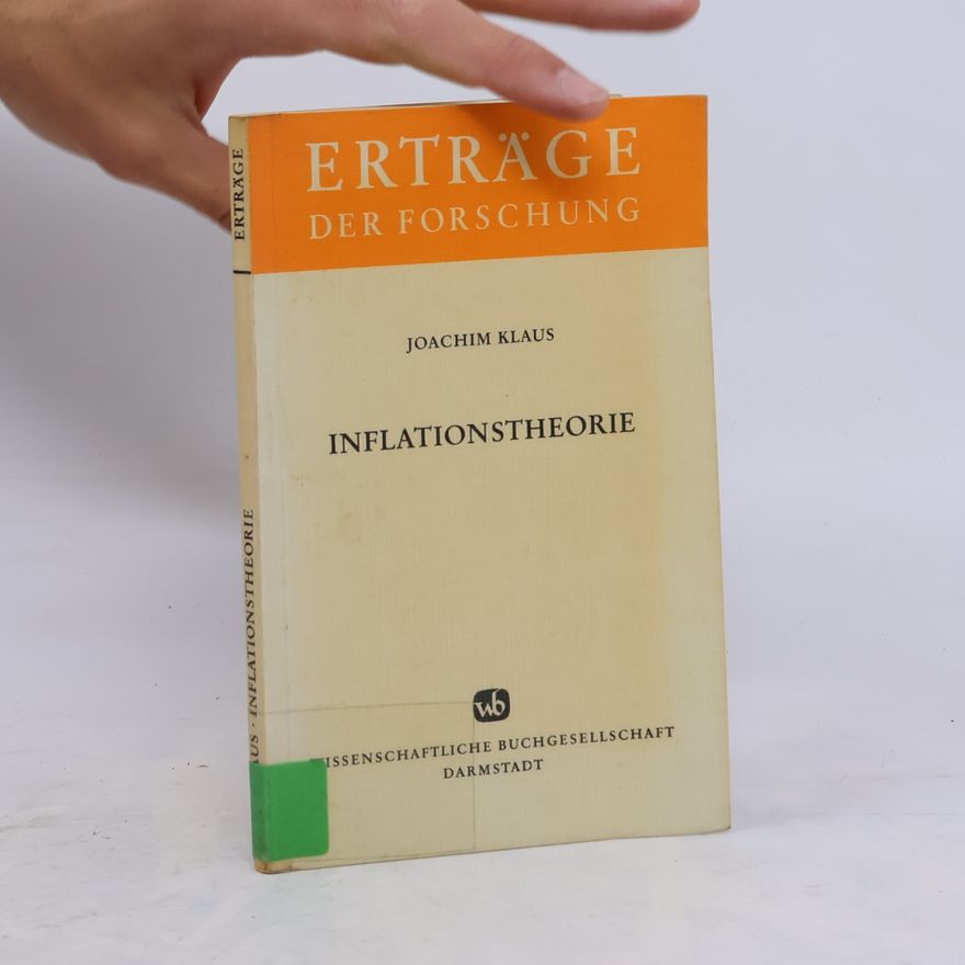 Joachim Klaus Erträge der Forschung - 30: Inflationstheorie