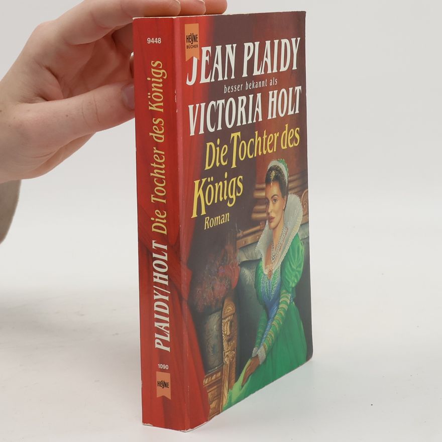 Jean Plaidy Die Tochter des Königs.