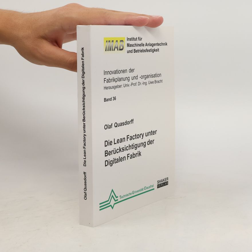 Uwe Bracht Innovationen der Fabrikplanung und -organisation - 36: Die Lean Factory unter Berücksichtigung der Digitalen Fabrik