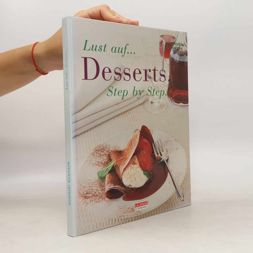 Autorenkollektiv Lust auf...Desserts. Step by Step.