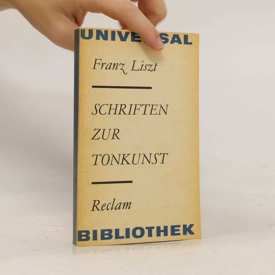 Autorenkollektiv Franz Liszt : Schriften zur Tonkunst