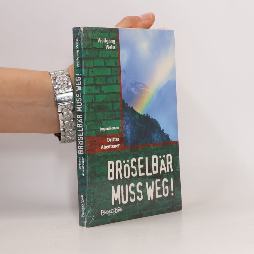 Wolfgang Weiss Bröselbär muss weg!