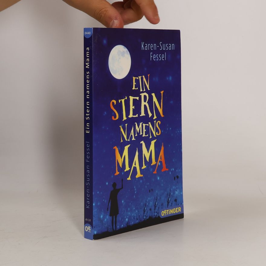 Karen-Susan Fessel Ein Stern namens Mama