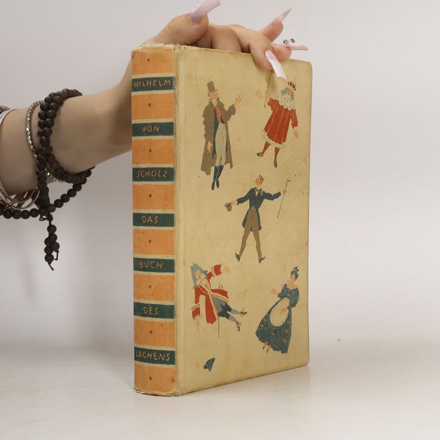 Wilhelm von Scholz Das Buch des Lachens