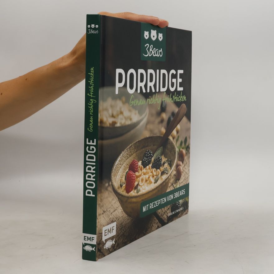 Caroline Nichols Porridge - genau richtig frühstücken