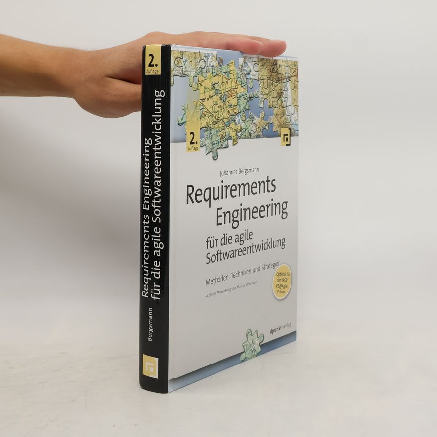 Johannes Bergsmann Requirements Engineering für die agile Softwareentwicklung