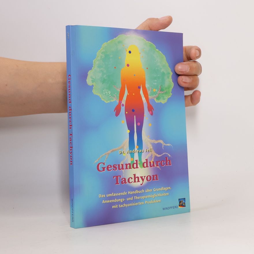 Andreas Jell Gesund durch Tachyon