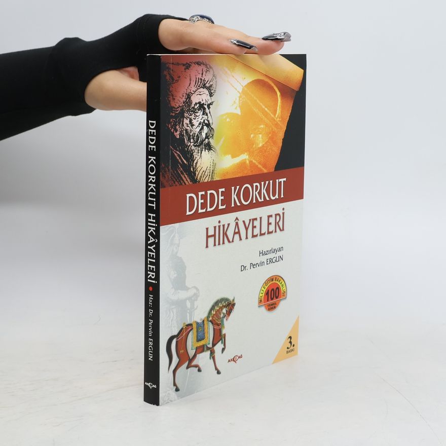 Anonymous Milli Eğitim Bakanlığı 100 Temel Eser: Dede Korkut hikayeleri - 3. baskı