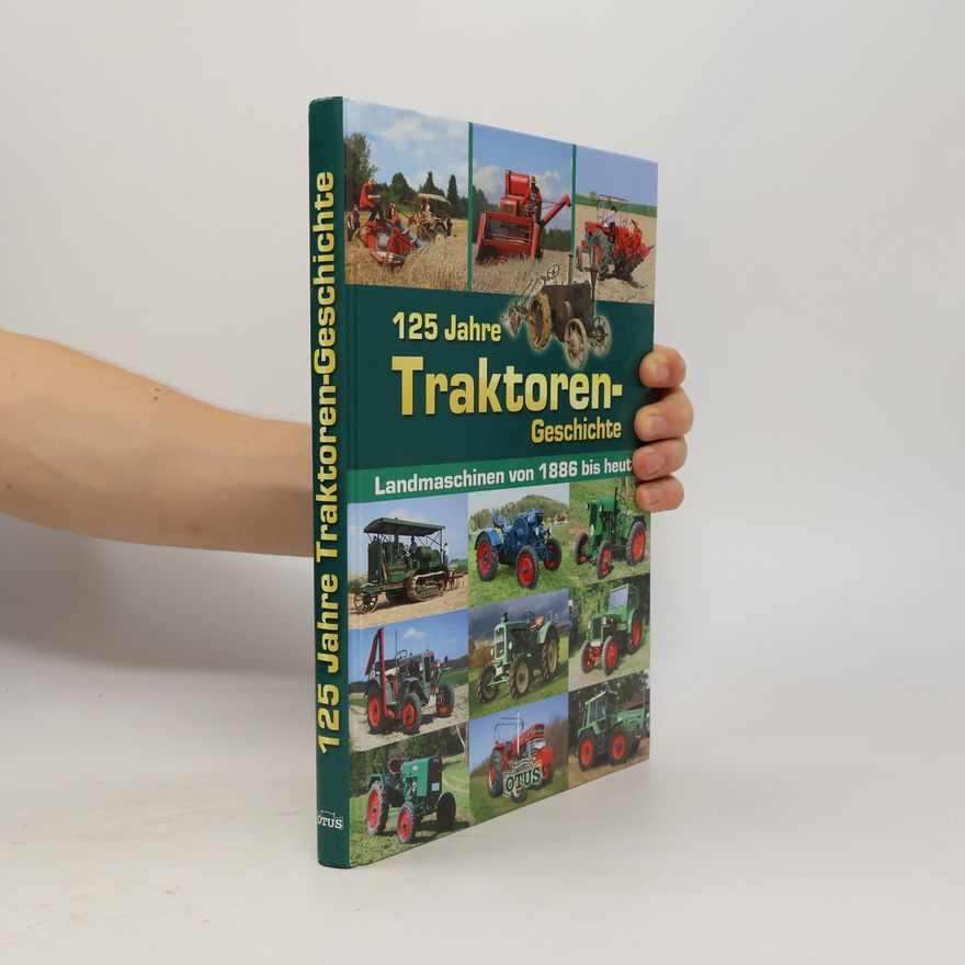 Kolektív autorov 125 Jahre Traktoren-Geschichte