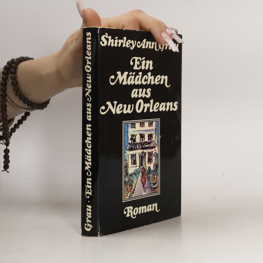 Shirley Ann Grau Ein Mädchen aus New Orleans
